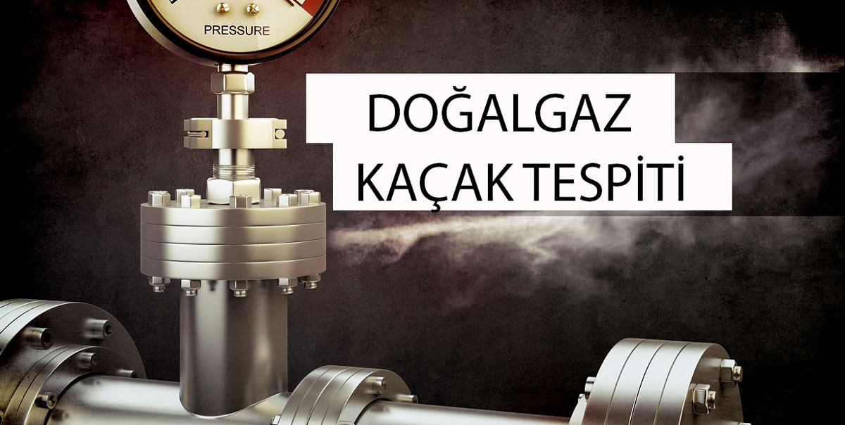 doğal gaz kaçak tespiti